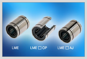 LM/LM-AJ/LM-OP/LME/LME-AJ/LME-OP直线轴承